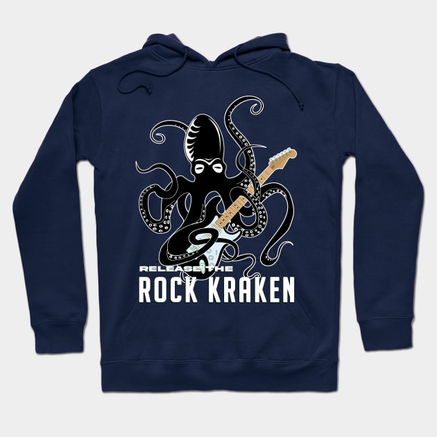 Release the rock kraken Hoodie by Brash Ideas